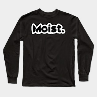 Moist Long Sleeve T-Shirt